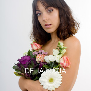Delia Lucia的专辑Cet effet là