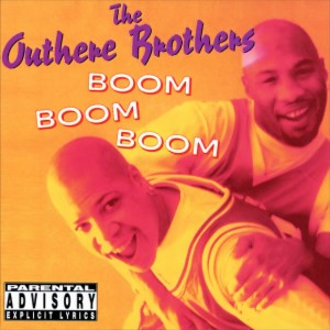 อัลบัม Boom Boom Boom (Explicit) ศิลปิน The Outhere Brothers