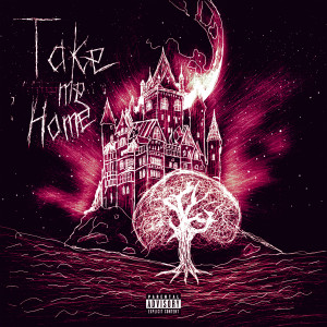Take Me Home (Explicit)