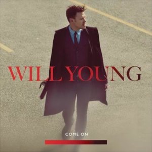 收聽Will Young的Come On (Cahill Club Remix)歌詞歌曲