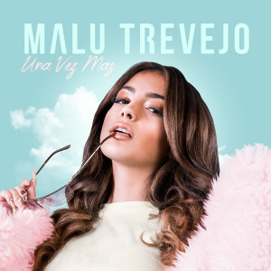 Album Una Vez Mas (Explicit) from Malu Trevejo