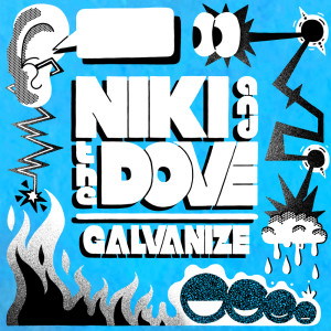 ดาวน์โหลดและฟังเพลง Galvanize พร้อมเนื้อเพลงจาก Niki & The Dove