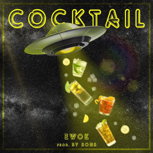 收聽EWOK的Cocktail (其他)歌詞歌曲