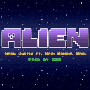 Listen to Alien song with lyrics from Mark Justin