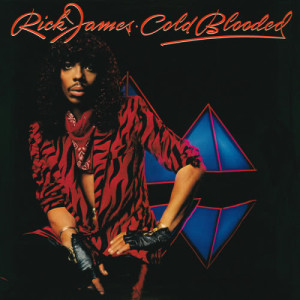 ดาวน์โหลดและฟังเพลง Cold Blooded พร้อมเนื้อเพลงจาก Rick James
