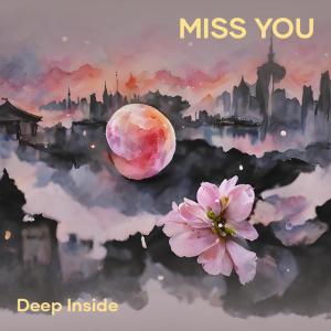 Deep Inside的專輯Miss You