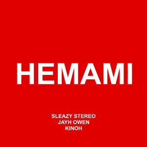 Listen to Hemami song with lyrics from Sleazy Stereo