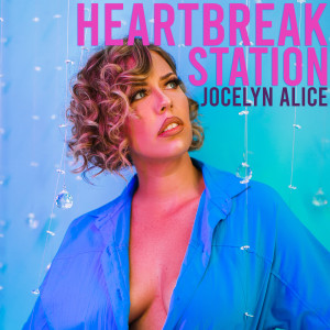Jocelyn Alice的專輯Heartbreak Station