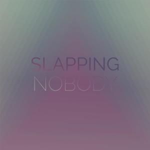 收聽Maisa Dafer的Slapping Nobody歌詞歌曲