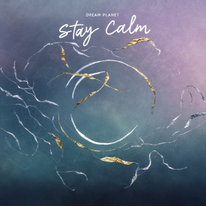 Album Stay Calm from Dream Planet