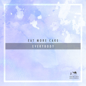Listen to Everybody song with lyrics from Eat More Cake