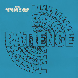 Album Patience from The Analogues Sideshow