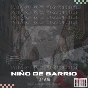 Album Niño De Barrio from Jey varez
