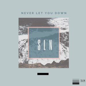 อัลบัม Never Let You Down ศิลปิน SLN