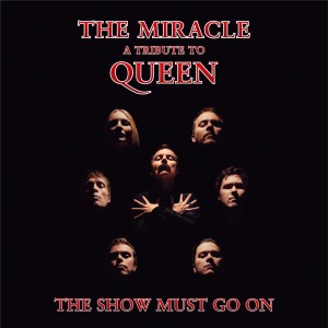 ดาวน์โหลดและฟังเพลง The Show Must Go On (a tribute to Queen) พร้อมเนื้อเพลงจาก The Miracle