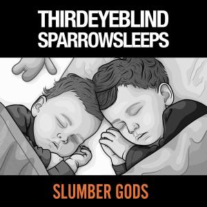 Sparrow Sleeps的專輯Slumber Gods: Lullaby renditions of Third Eye Blind songs