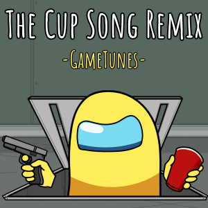 Dengarkan lagu The Cup Song (Remix) nyanyian GameTunes dengan lirik