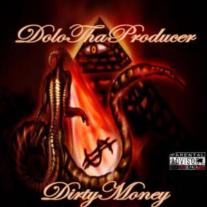 Album Dirty Money (Explicit) from DoloThaProducer