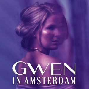Gwen的專輯In Amsterdam