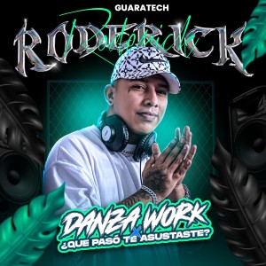 ดาวน์โหลดและฟังเพลง DANZA WORK x QUE PASO TE ASUSTASTE พร้อมเนื้อเพลงจาก Dj Roderick