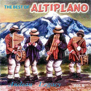 อัลบัม The Best Of Altiplano, Vol.6 ศิลปิน Altiplano