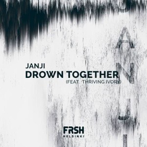 ดาวน์โหลดและฟังเพลง Drown Together (feat. Thriving Ivory) พร้อมเนื้อเพลงจาก Janji