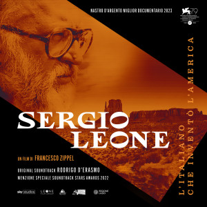 Album Sergio Leone - L'italiano che inventò l'America [Original SoundTrack] oleh Rodrigo D'Erasmo