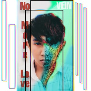 Listen to No More Love song with lyrics from Vein