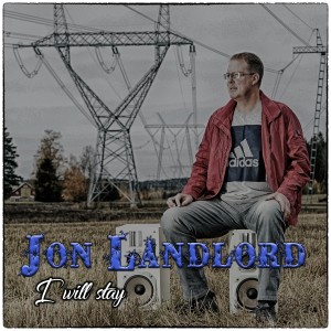 ดาวน์โหลดและฟังเพลง I Will Stay พร้อมเนื้อเพลงจาก Jon Landlord
