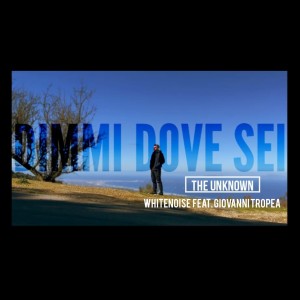 收聽Whitenoise的Dimmi dove sei (feat. Giovanni Tropea)歌詞歌曲