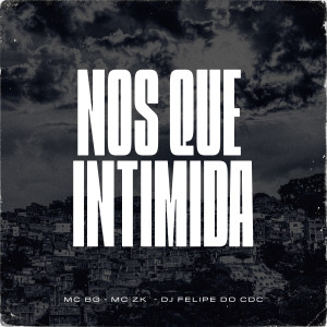 Listen to Nos Que Intimida (Explicit) song with lyrics from mc bg