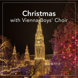 อัลบัม Christmas with Vienna Boys' Choir ศิลปิน Wiener Sängerknaben