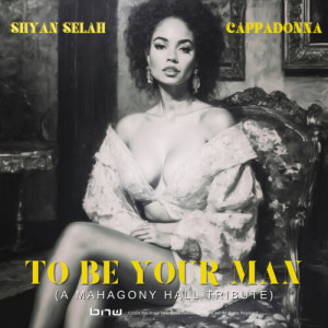 อัลบัม To Be Your Man (Explicit) ศิลปิน Shyan Selah