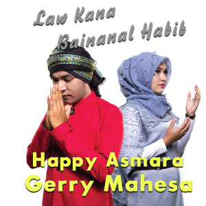 Dengarkan Law Kana Bainanal Habib lagu dari Gerry Mahesa dengan lirik