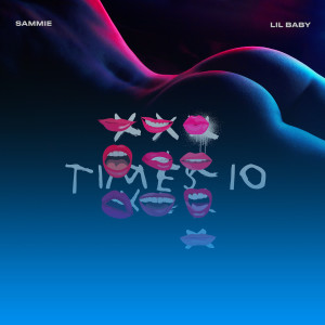 Sammie的專輯Times 10 (feat. Lil Baby)