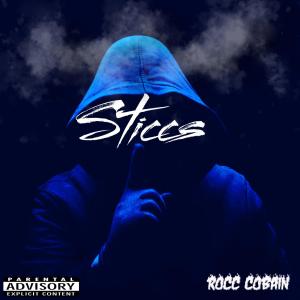 Rocc Cobain的專輯STICCS (Explicit)