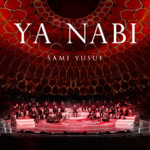 Listen to Ya Nabi (Stepping into Light) (Live) song with lyrics from Sami Yusuf