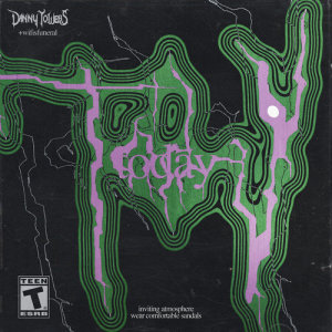 收聽Danny Towers的Today (Explicit)歌詞歌曲