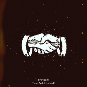 Dengarkan Everybody (Explicit) lagu dari André Norbeck dengan lirik