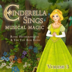 อัลบัม Cinderella Sings, Volume 3 ศิลปิน Rosie Hetherington