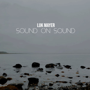 Luk Mayer的专辑Sound On Sound
