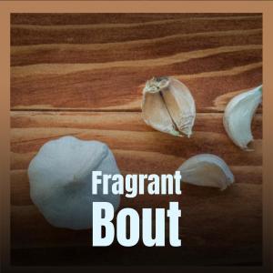 Listen to Fragrant Bout song with lyrics from Adodo