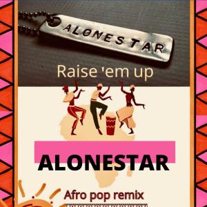 Album Raise em up (feat. Jethro Sheeran) (Afro Pop Mix) oleh Alonestar