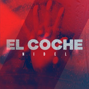 Nidel的專輯El Coche