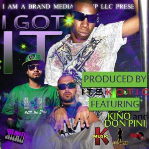 Dengarkan I Got It(feat. Kiño & Don Pini) (Explicit) lagu dari itsKOTIC dengan lirik