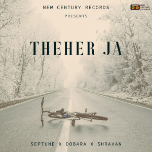 Listen to Theher Ja song with lyrics from Shravan Mantri