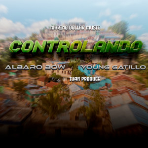 收聽Albaro bow的Controlando歌詞歌曲