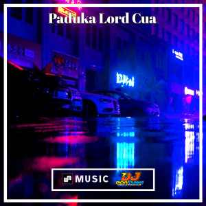 Album Paduka Lord Cua Remix from Dj Dicky Junna