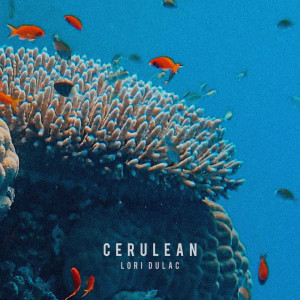 收听Lori Dulac的cerulean歌词歌曲