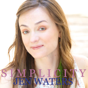 อัลบัม Simplicity ศิลปิน Jen Waters